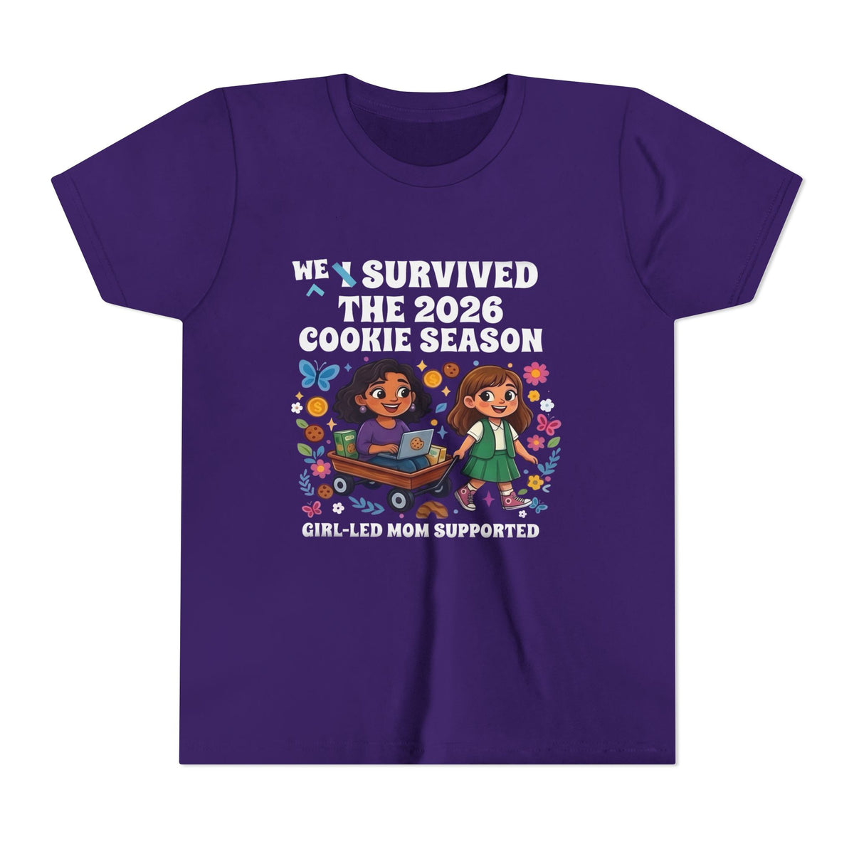 We Survived the 2026 Cookie Season Shirt – Girl-Led Mom-Supported