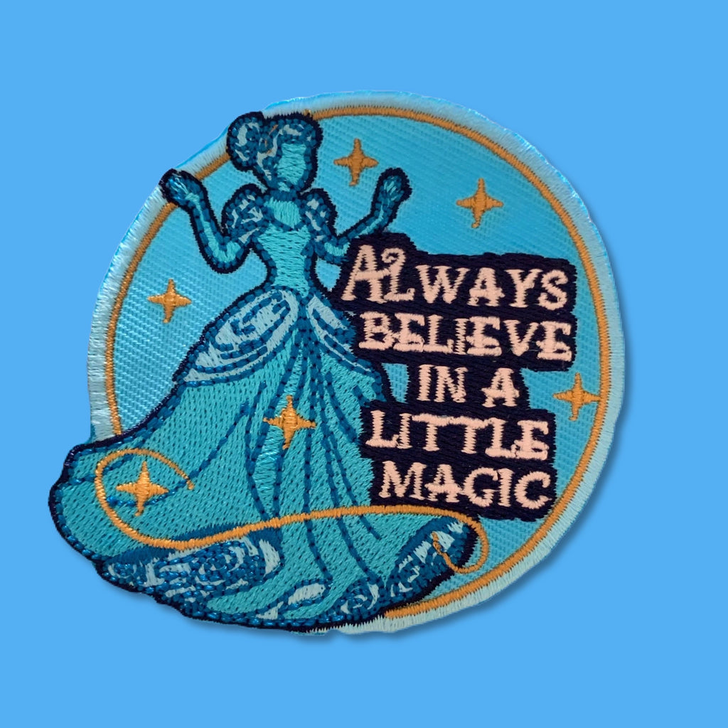 Always Believe in A little Magic