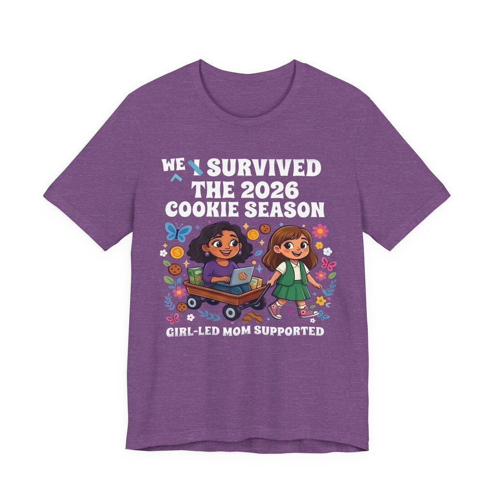 We Survived the 2026 Cookie Season Shirt – Girl-Led Mom-Supported Adult Size