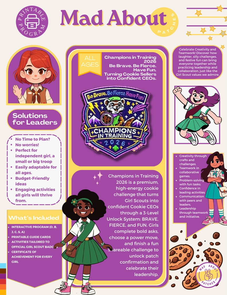 Champions in Training 2026 Be Brave. Be Fierce. Have Fun. Turning Cookie Sellers into Confident CEOs.