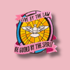 Live By The Law, Be Guided By The Spirit