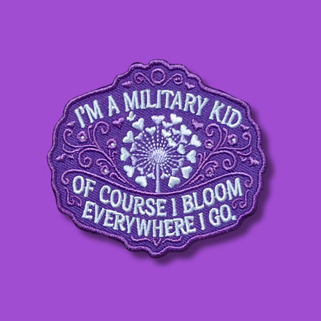 I’m A Military Kid, Of Course I Bloom Everywhere I Go