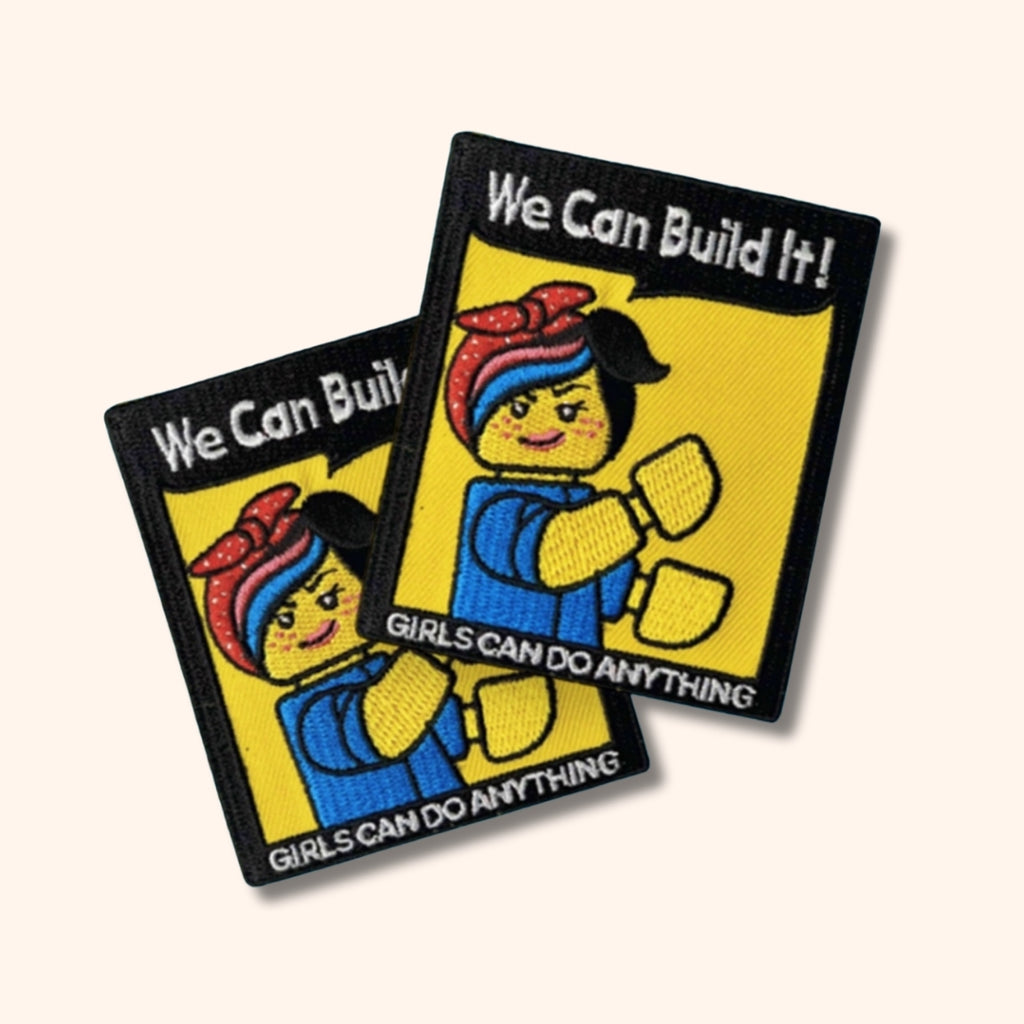 We Can Build It! GIRLS CAN DO ANYTHING