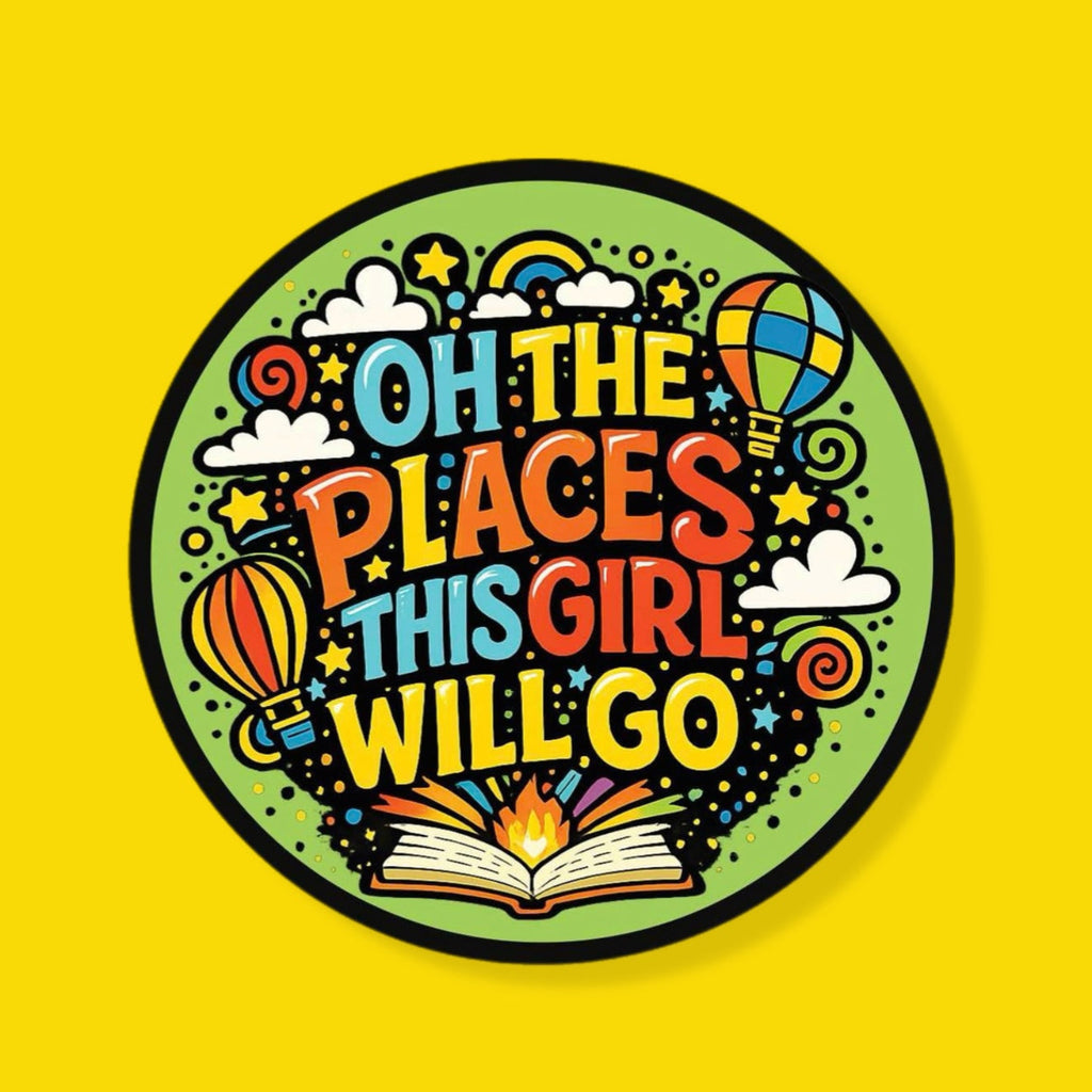 Oh, the Places This Girl Will Go