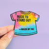 Made to Stand Out - Made by Me Shirt Patch