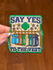 Say Yes to the Vest - Embroidered Patch