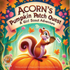 Acorn’s Pumpkin Patch Quest Book and Program!