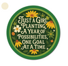 Just a Girl Planting a Year of Possibilities, One Goal at a Time