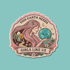 This Earth Needs Girls Like Us