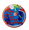 Grinch Inspired "We Won't Let You Steal Christmas"