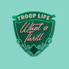 Troop Life, What a Thrill Patch