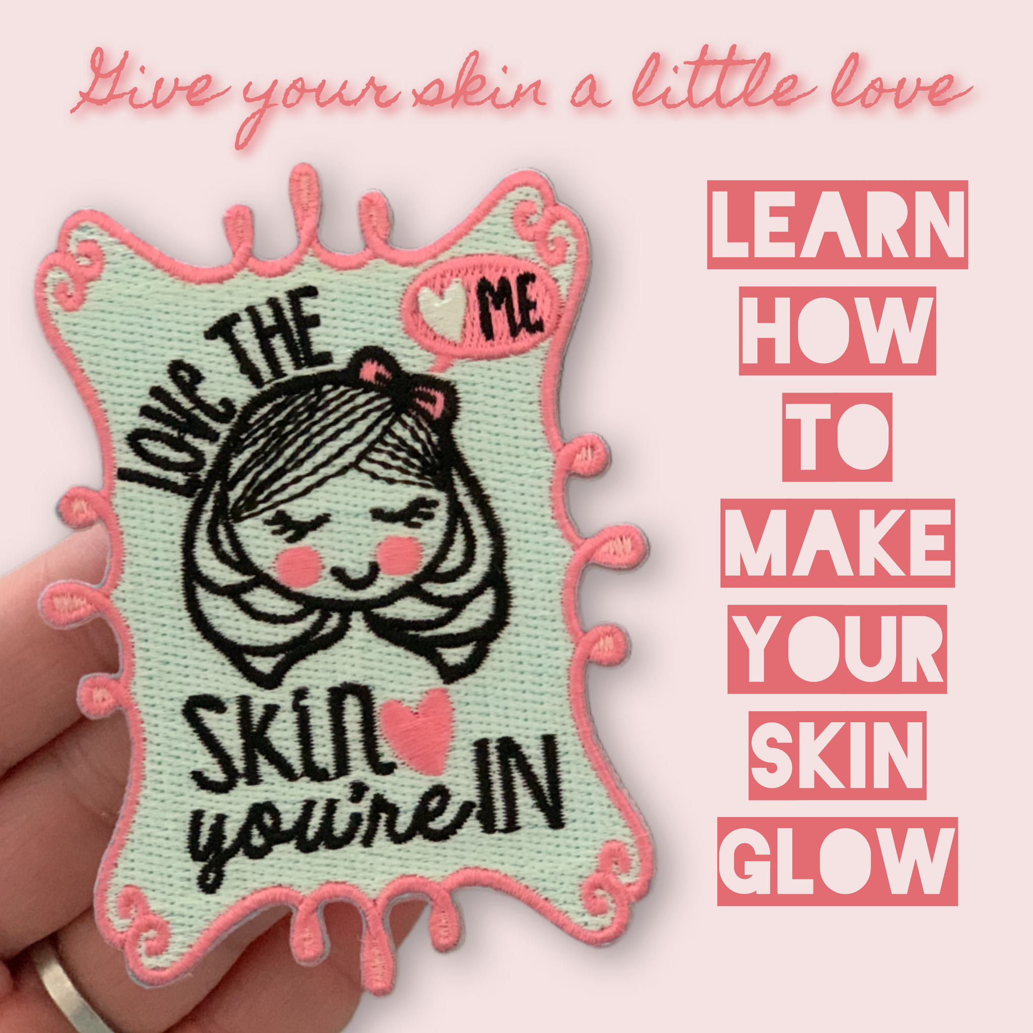 Love the Skin Your In Patch – Mad About Patches